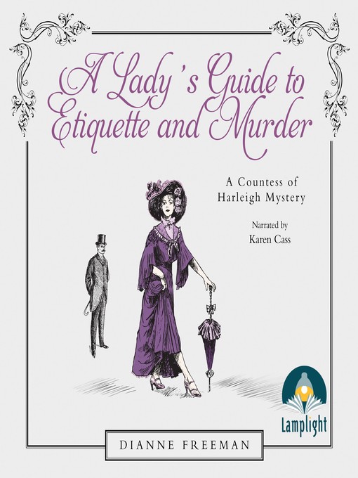 Title details for A Lady's Guide to Etiquette and Murder by Dianne Freeman - Available